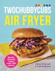 twochubbycubs air fryer cookbook-james anderson-9781399741736