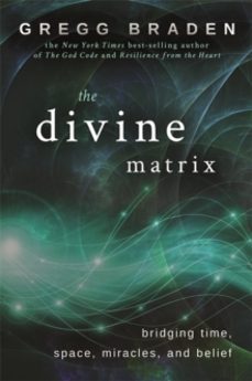 the divine matrix-gregg braden-9781401905736