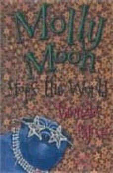 molly moon: stops the world-georgia byng-9781405034036