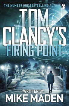 tom clancy’s firing point-mike maden-9781405947336