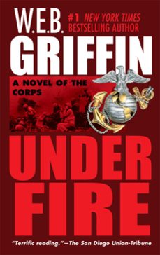 under fire (ebook)-w.e.b. griffin-9781440639036