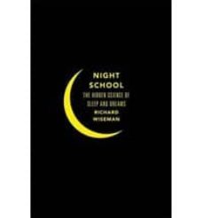 night school: wake up to the power of sleep-richard wiseman-9781447259336