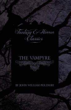 (i.b.d.) the vampyre (fantasy and horror classics)-9781447404736
