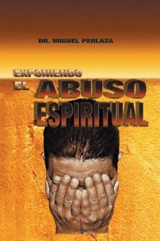 exponiendo el abuso espiritual-9781463389536