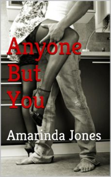 anyone but you-amarinda jones-9781465904836