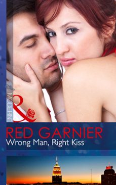 wrong man, right kiss (ebook)-red garnier-9781472042736