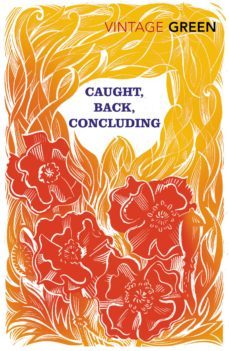 caught, back, concluding (ebook)-henry green-9781473524736