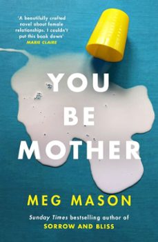 you be mother (ebook)-meg mason-9781474625036