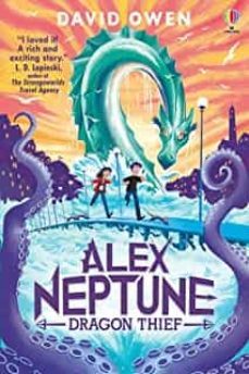 alex neptune, dragon thief: book 1-david owen-9781474999236