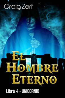 el hombre eterno - libro 4: unicornio (ebook)-craig zerf-9781507188736