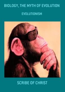 biology, the myth of evolution (ebook)-scribe of christ-9781508536536