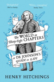 the world in thirty-eight chapters or dr johnsons guide to life (ebook)-henry hitchings-9781509841936