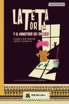 la teta torta y el monstruo del ombligo (ebook)-carolina maria lopez garcia-9781524312336