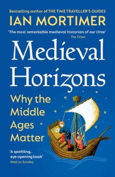 medieval horizons (ebook)-ian mortimer-9781529197136