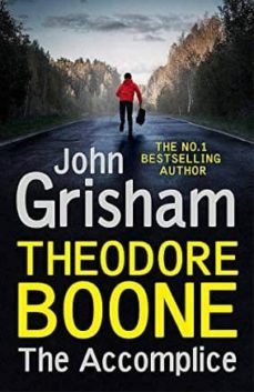 theodore boone 7: the accomplice-john grisham-9781529373936