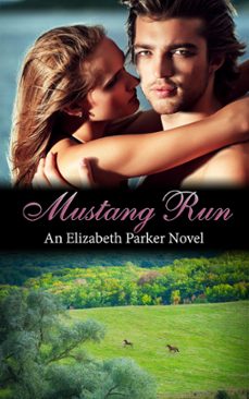 mustang run (ebook)-elisabeth parker-9781533711236