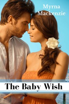 the baby wish (ebook)-myrna mackenzie-9781536517736