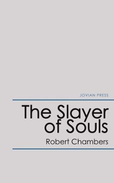 the slayer of souls (ebook)-robert chambers-9781537819136