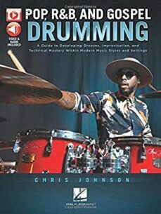pop, r&b and gospel drumming: book with 3+ hours of video content-chris johnson-9781540045836