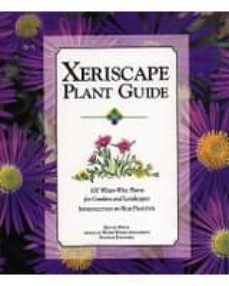 xeriscape plant guide: 100 waer-rise plants for gardens and lands capes-denver water-9781555912536