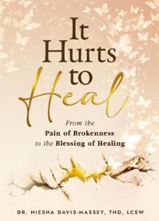 it hurts to heal (ebook)-niesha davis-massey, thd lcsw-9781562296636
