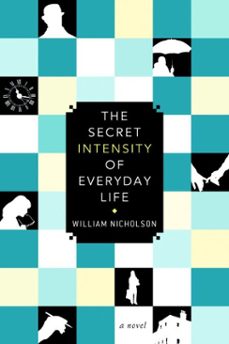 the secret intensity of everyday life (ebook)-william nicholson-9781569478936