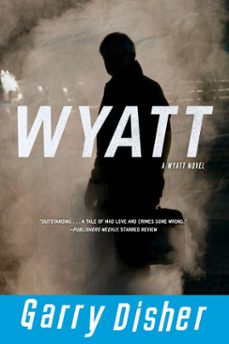 wyatt (ebook)-garry disher-9781569479636