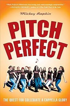 pitch perfect: the quest for collegiate a cappella glory-mickey rapkin-9781592404636