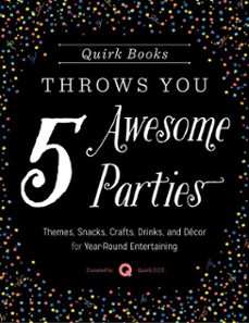 quirk books throws you 5 awesome parties (ebook)-9781594747236