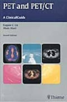 pet and pet/ct a clinical guide (2nd ed.)-9781604061536