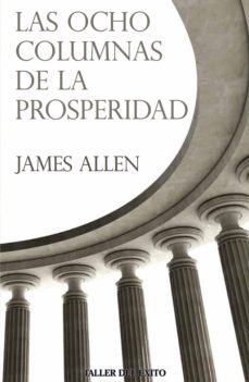 las ocho columnas de la prosperidad (ebook)-james allen-9781607383536