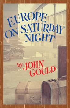 europe on saturday night (ebook)-john gould-9781608935536