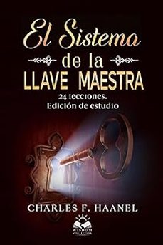 el sistema de la llave maestra: 24 lecciones. edicion de estudio-marcela allen-charles f. haanel-9781639340736
