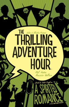 the thrilling adventure hour: a spirited romance (ebook)-ben acker-ben blacker-9781641440936