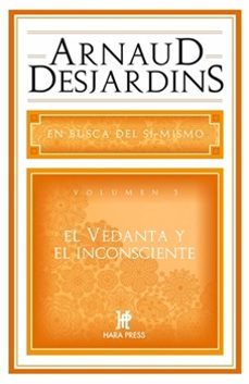 en busca del si mismo v.iii vedanta e incosciente-arnaud desjardins-9781733034036