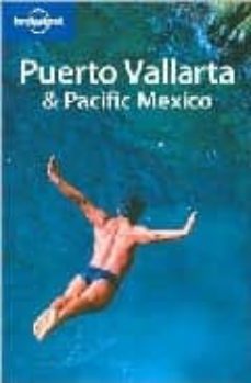 puerto vallarta & pacific mexico (lonely planet) (2nd ed.)-9781740598736