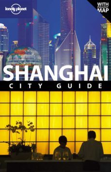shanghai 2010 (5th ed.) (lonely planet)-9781741792836