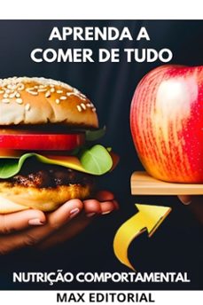 aprenda a comer de tudo: desconstruindo mitos sobre alimentaço (ebook)-max editorial-9781779710536