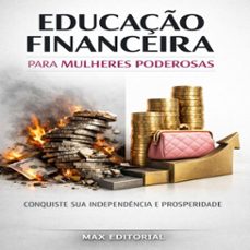 educaço financeira para mulheres poderosas: conquiste sua independencia e prosperidade (ebook)-max editorial-9781779745736