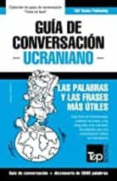 guia de conversacion español-ucraniano y vocabulario tematico de 3000 palabras ( spanish collection @302 )-andrey taranov-9781786169136