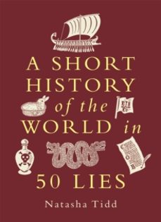 a short history of the world in 50 lies-natasha tidd-9781789297836