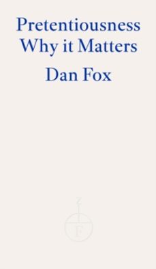pretentiousness-dan fox-9781804270936
