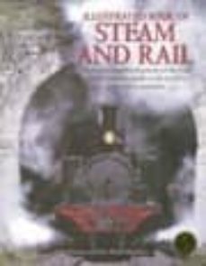the illustrated book of steam and rail-9781843092636