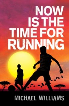 now is the time for running-michael williams-9781848530836