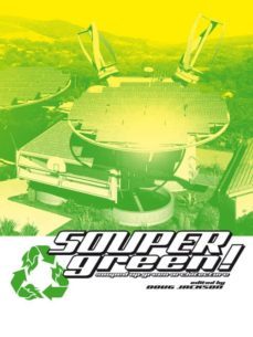 soupergreen¡: souped-up green architecture-doug jackson-9781940291536