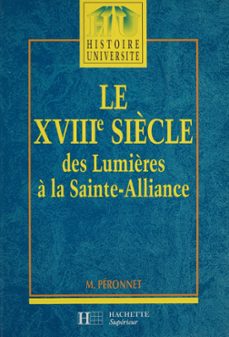le xviiie siècle (1740-1820) (ebook)-michel peronnet-9782014605136
