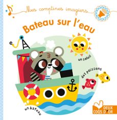 mes comptines imagiers - bateau sur l'eau-aurélie desfour-9782019497736