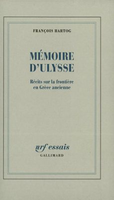 memoire d'ulysse. recits sur la frontière en grèce ancienne (ebook)-françois hartog-9782072095436