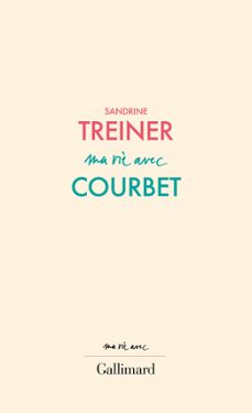ma vie avec courbet (ebook)-sandrine treiner-9782073044136