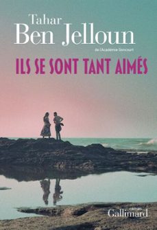 ils se sont tant aimés-tahar ben jelloun-9782073068736